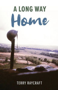 Title: A Long Way Home, Author: Terry Raycraft