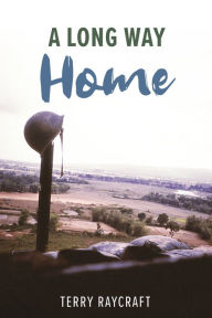 Title: A Long Way Home, Author: Terry Raycraft