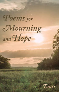 Title: POEMS FOR MOURNING AND HOPE, Author: Tonti