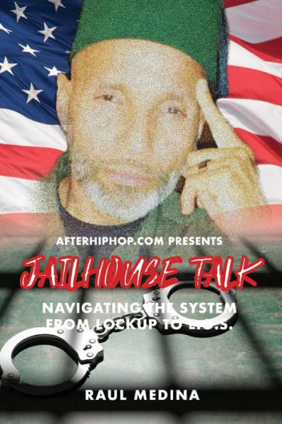 AfterHipHop.com Presents: JailHouse Talk Navigating the System from Lockup to E.O.S.