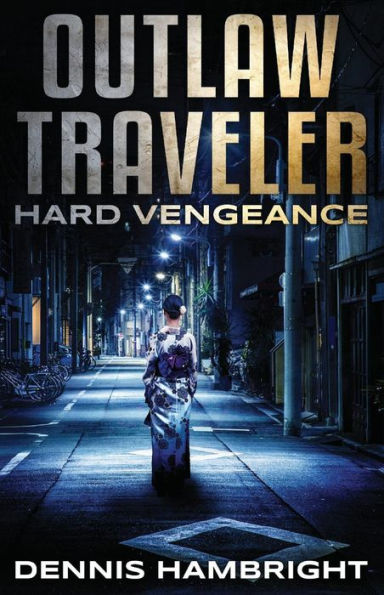 Outlaw Traveler: Hard Vengeance