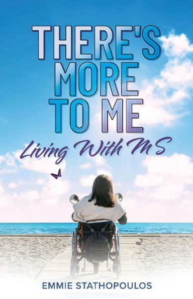 There's More To ME: ...Living With MS...