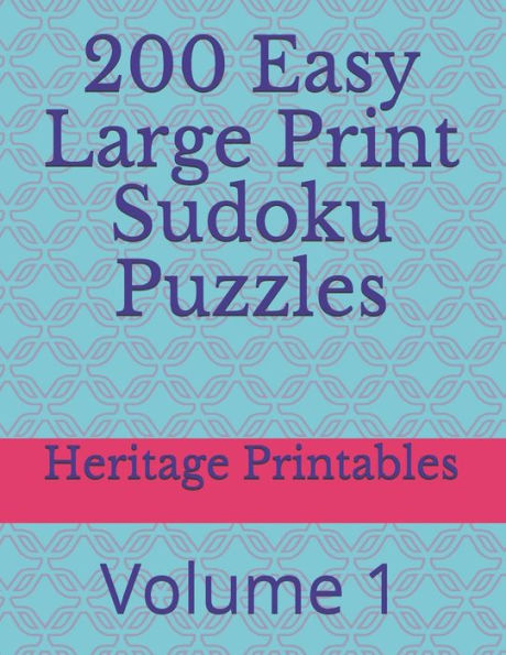 200 Easy Large Print Sudoku Puzzles: Volume 1