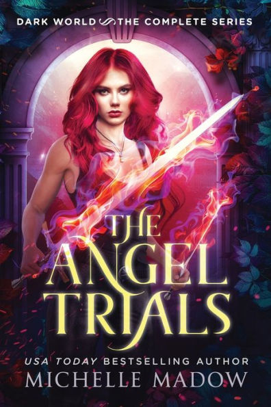 The Angel Trials: The Complete Series (Dark World) by Michelle Madow ...