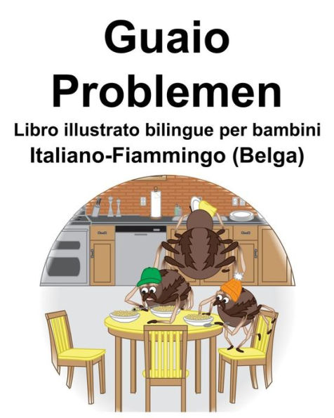 Italiano-Fiammingo (Belga) Guaio/Problemen Libro illustrato bilingue per bambini