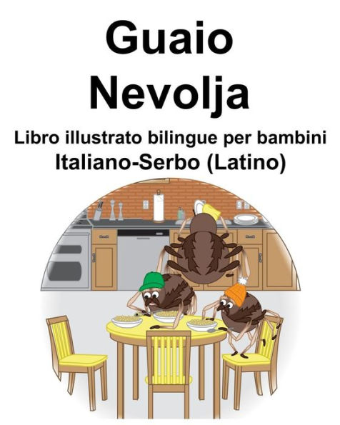 Italiano-Serbo (Latino) Guaio/Nevolja Libro illustrato bilingue per bambini