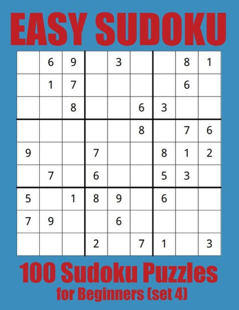 Easy Sudoku: 100 Sudoku Puzzles for Beginners (set 4) by Jason Pernille ...