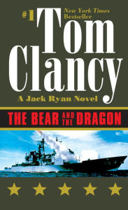 Title: The Bear and the Dragon, Author: Tom Clancy