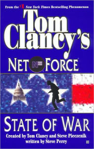 Title: Tom Clancy's Net Force #7: State of War, Author: Tom Clancy