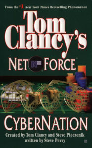 Title: Tom Clancy's Net Force #6: CyberNation, Author: Tom Clancy