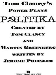 Title: Tom Clancy's Power Plays #1: Politika, Author: Tom Clancy