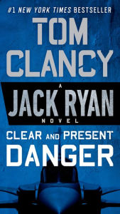 Title: Clear and Present Danger, Author: Tom Clancy