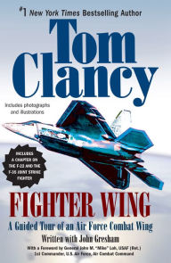 Title: Fighter Wing: A Guided Tour of an Air Force Combat Wing, Author: Tom Clancy