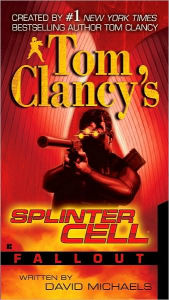 Title: Tom Clancy's Splinter Cell #4: Fallout, Author: Tom Clancy