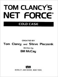 Title: Tom Clancy's Net Force Explorers #15: Cold Case, Author: Tom Clancy