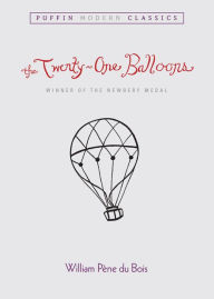 Title: The Twenty-One Balloons (Puffin Modern Classics), Author: William Pene du Bois