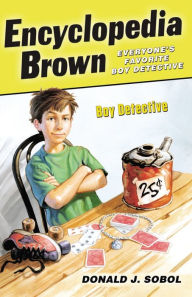 Title: Encyclopedia Brown, Boy Detective (Encyclopedia Brown Series #1), Author: Donald J. Sobol