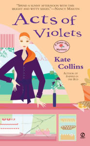 Title: Acts of Violets (Flower Shop Mystery Series #5), Author: Kate Collins