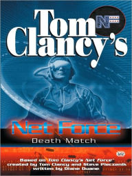 Title: Tom Clancy's Net Force Explorers #18: Death Match, Author: Tom Clancy