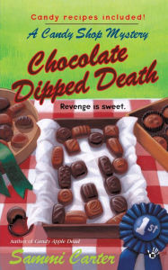 Title: Chocolate Dipped Death (Candy Shop Series #2), Author: Sammi Carter