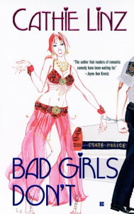 Title: Bad Girls Don't, Author: Cathie Linz