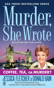 Title: Murder, She Wrote: Coffee, Tea, or Murder?, Author: Jessica Fletcher