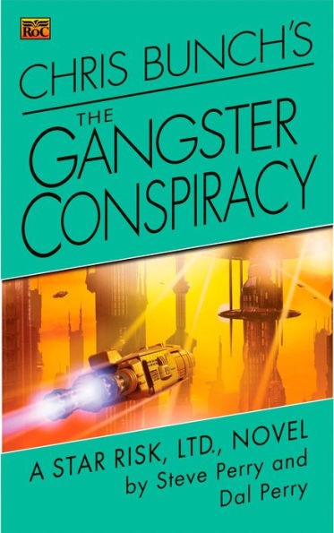 Chris Bunch's The Gangster Conspiracy: A Star Risk, Ltd., Novel