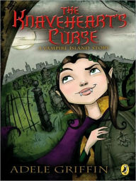 Title: The Knaveheart's Curse: A Vampire Island Book, Author: Adele Griffin