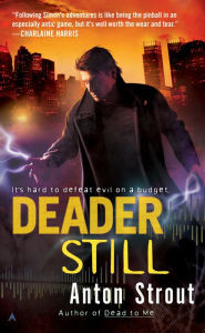 Title: Deader Still (Simon Canderous Series #2), Author: Anton Strout