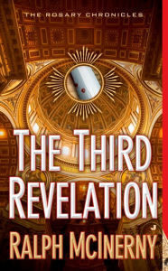 Title: The Third Revelation: The Rosary Chronicles, Author: Ralph McInerny