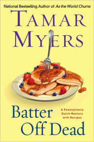 Title: Batter Off Dead (Pennsylvania Dutch Mystery Series #17), Author: Tamar Myers