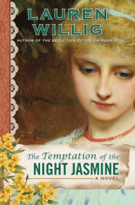 Title: The Temptation of the Night Jasmine (Pink Carnation Series #5), Author: Lauren Willig