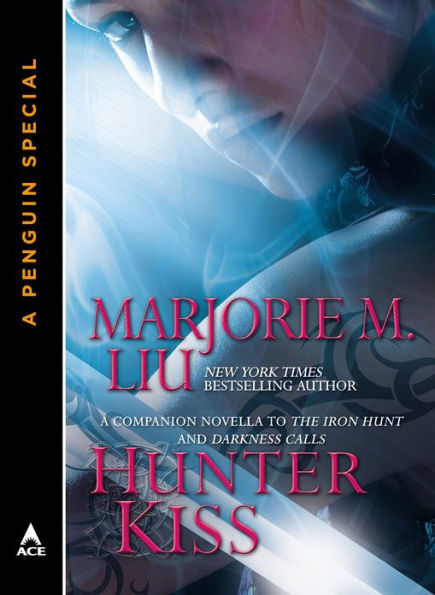 Hunter Kiss: A Companion Novella to The Iron Hunt and Darkness Calls