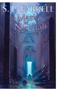 Title: A Magic of Nightfall (Nessantico Cycle Series #2), Author: S. L. Farrell