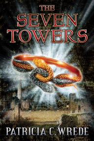 Title: The Seven Towers, Author: Patricia C. Wrede