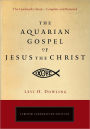 The Aquarian Gospel of Jesus the Christ