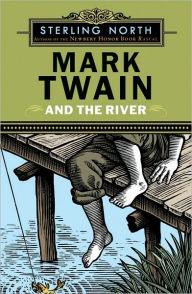 Title: Mark Twain and the River, Author: Sterling North