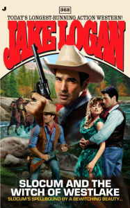 Title: Slocum and the Witch of Westlake (Slocum Series #362), Author: Jake Logan
