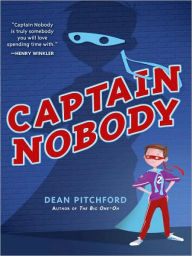 Title: Captain Nobody, Author: Dean Pitchford