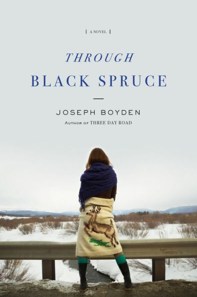 Through Black Spruce: A Novel