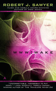 WWW: Wake (WWW Trilogy Series #1)