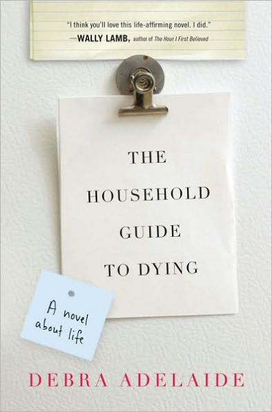 The Household Guide to Dying: A Novel About Life