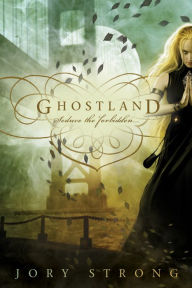 Title: Ghostland (Ghostland World Series #1), Author: Jory Strong