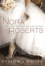 Alternative view 2 of Vision in White (Nora Roberts' Bride Quartet Series #1)