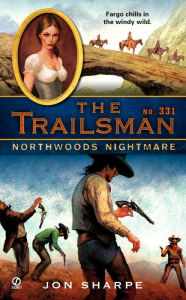 Title: Northwoods Nightmare (Trailsman Series #331), Author: Jon Sharpe