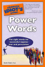 The Complete Idiot's Guide to Power Words: The Right Words for Successful Negotiation and Persuasion
