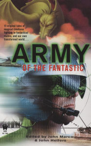 Title: Army of the Fantastic, Author: John Marco