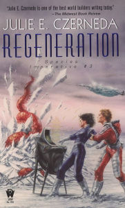 Title: Regeneration (Species Imperative Series #3), Author: Julie E. Czerneda