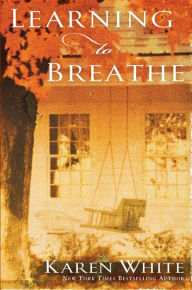 Title: Learning to Breathe, Author: Karen White