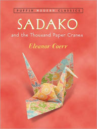 Title: Sadako and the Thousand Paper Cranes, Author: Eleanor Coerr